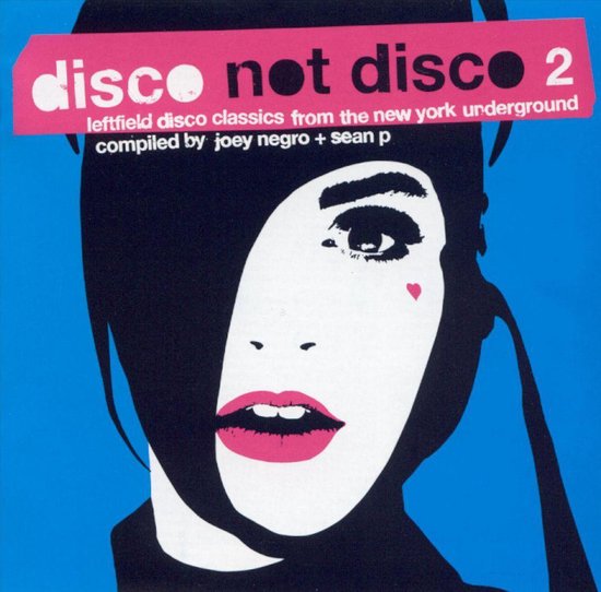 Joey Negro + Sean P  Disco Not Disco 2