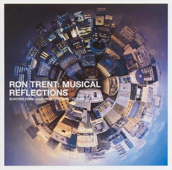 Ron Trent  Musical Reflections